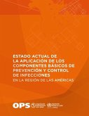 Estado actual de la aplicación de los componentes básicos de prevención y control de infecciones en la Región de las Américas (eBook, PDF)