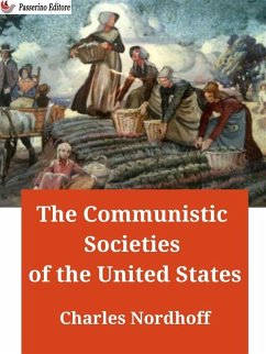 The Communistic Societies of the United States (eBook, ePUB) - Nordhoff, Charles