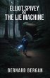 Elliot Spivey and The Lie Machine... - Bild 1