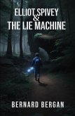 Elliot Spivey and The Lie Machine (eBook, ePUB)