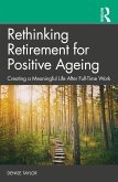 Rethinking Retirement for Positive Ageing (eBook, PDF)