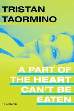 Part of the Heart Can't Be Eaten (eBook, PDF) - Tristan Taormino, Taormino
