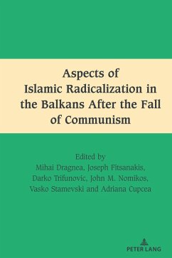 Aspects of Islamic Radicalization in the Balkans After the Fall of Communism (eBook, ePUB)