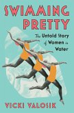 Swimming Pretty: The Untold Story of Women in Water (eBook, ePUB)