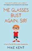 'Me Glasses Bust Again, Sir!' (eBook, ePUB)
