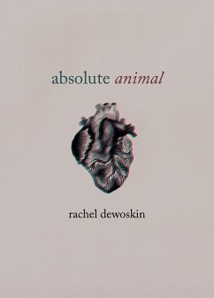 absolute animal (eBook, PDF) - Rachel DeWoskin, DeWoskin