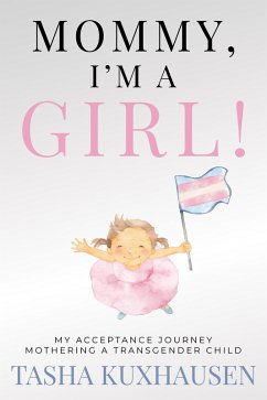 Cover Mommy, I'm a Girl! My Acceptance Journey Mothering a Transgender Child (eBook, ePUB)