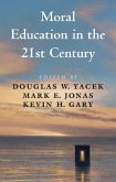 Moral Education in the 21st Century (eBook, PDF)