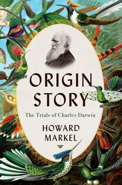 Origin Story: The Trials of Charles Darwin (eBook, ePUB) - Markel, Howard