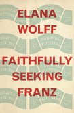 Faithfully Seeking Franz (eBook, ePUB)