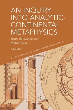 Inquiry into Analytic-Continental Metaphysics (eBook, ePUB) - Bell, Jeffrey