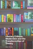 Literary Critique, Modernism and the Transformation of Theory (eBook, PDF) Literary Critique, Modernism and the Transformation of Theory (eBook, PDF)