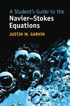 Student's Guide to the Navier-Stokes Equations (eBook, PDF) - Garvin, Justin W.