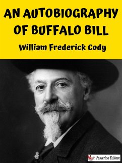 An Autobiography of Buffalo Bill (eBook, ePUB) - Cody, William Frederick