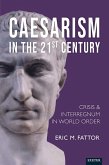 Caesarismin the 21st Century (eBook, ePUB)