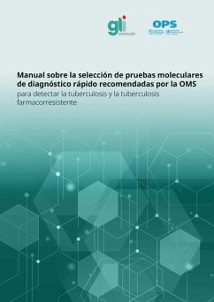 Manual sobre la seleccion de pruebas moleculares de diagnostico rapido recomendadas por la OMS para detectar la tuberculosis y la tuberculosis farmacorresistente (eBook, PDF) - Pan American Health Organization