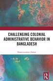 Challenging Colonial Administrative Behavior in Bangladesh (eBook, ePUB)