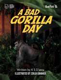 Bad Gorilla Day (eBook, ePUB) Bad Gorilla Day (eBook, ePUB)
