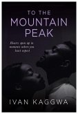 To The Mountain Peak (eBook, ePUB)