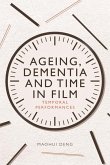 Ageing, Dementia and Time in Film (eBook, PDF)