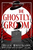 The Ghostly Groom (The Malhaven Mystery Series, #3) (eBook, ePUB)