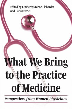 Cover What We Bring to the Practice of Medicine (eBook, ePUB)