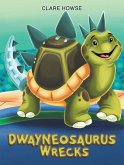 Dwayneosaurus Wrecks (eBook, ePUB)