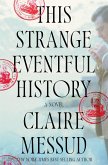 This Strange Eventful History: A Novel (eBook, ePUB)