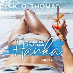 Pamiątka z wakacji 3: Hanka – seria erotyczna (MP3-Download) - Thomas, K. O.