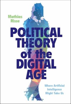 Political Theory of the Digital Age (eBook, ePUB) - Risse, Mathias