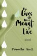 The Lives We Were Meant to Live (eBook,... - Bild 1