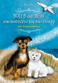 Holly und Hein - Vom Hundeleben zur High Society (eBook, ePUB)