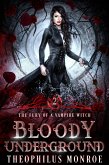 Bloody Underground (The Fury of a Vampire Witch, #2) (eBook, ePUB)