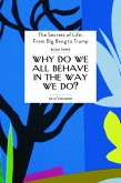 Why Do We All Behave In The Way We Do? (eBook, ePUB)