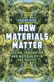 How Materials Matter (eBook, ePUB)