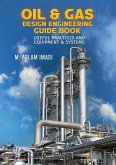 Oil & Gas Design Engineering Guide Book (eBook, ePUB)