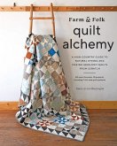 Farm & Folk Quilt Alchemy (eBook, ePUB)