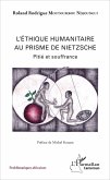 Ethique humanitaire au prisme de Nietzsche (L') (eBook, PDF)