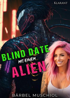 Blind Date mit einem Alien (eBook, ePUB) - Muschiol, Bärbel