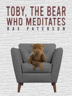 Toby, The Bear Who Meditates (eBook, ePUB) - Paterson, Rae