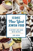 Iconic New York Jewish Food (eBook, ePUB) Iconic New York Jewish Food (eBook, ePUB)