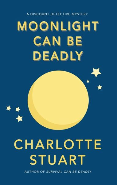 Moonlight Can Be Deadly (eBook, ePUB)