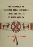 Technique of Porcupine-Quill Decoration Among the North American Indians (eBook, ePUB)