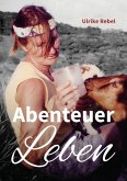 Abenteuer Leben (eBook, ePUB)