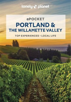 Lonely Planet Pocket Portland & the Willamette Valley (eBook, ePUB) - Brash, Celeste; Morgan, Masovaida