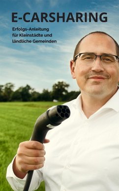 E-Carsharing - Erfolgs-Anleitung für Kleinstädte und ländliche Gemeinden (eBook, ePUB) - Otmane, Jamel