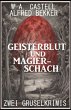 Geisterblut und Magier-Schach: Zwei... - Bild 1
