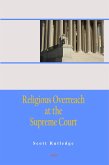 Religious Overreach at the Supreme Court (eBook, ePUB)