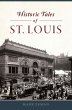 Historic Tales of St. Louis (eBook,... - Bild 1