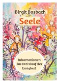 Seele - Inkarnationen im Kreislauf der Ewigkeit (eBook, ePUB)